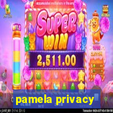 pamela privacy